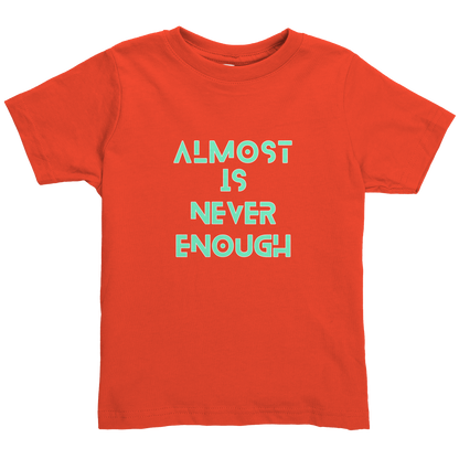 ALMOST_IS_NEVER_ENOUGH_Orange_Mockup.png