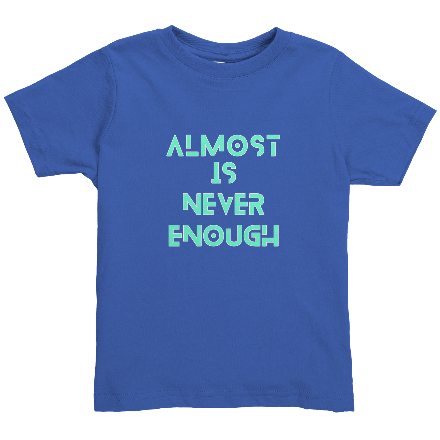 ALMOST_IS_NEVER_ENOUGH_Royal_Mockup.png